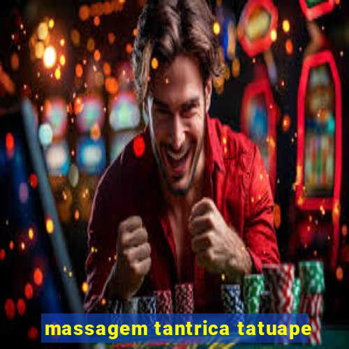 massagem tantrica tatuape